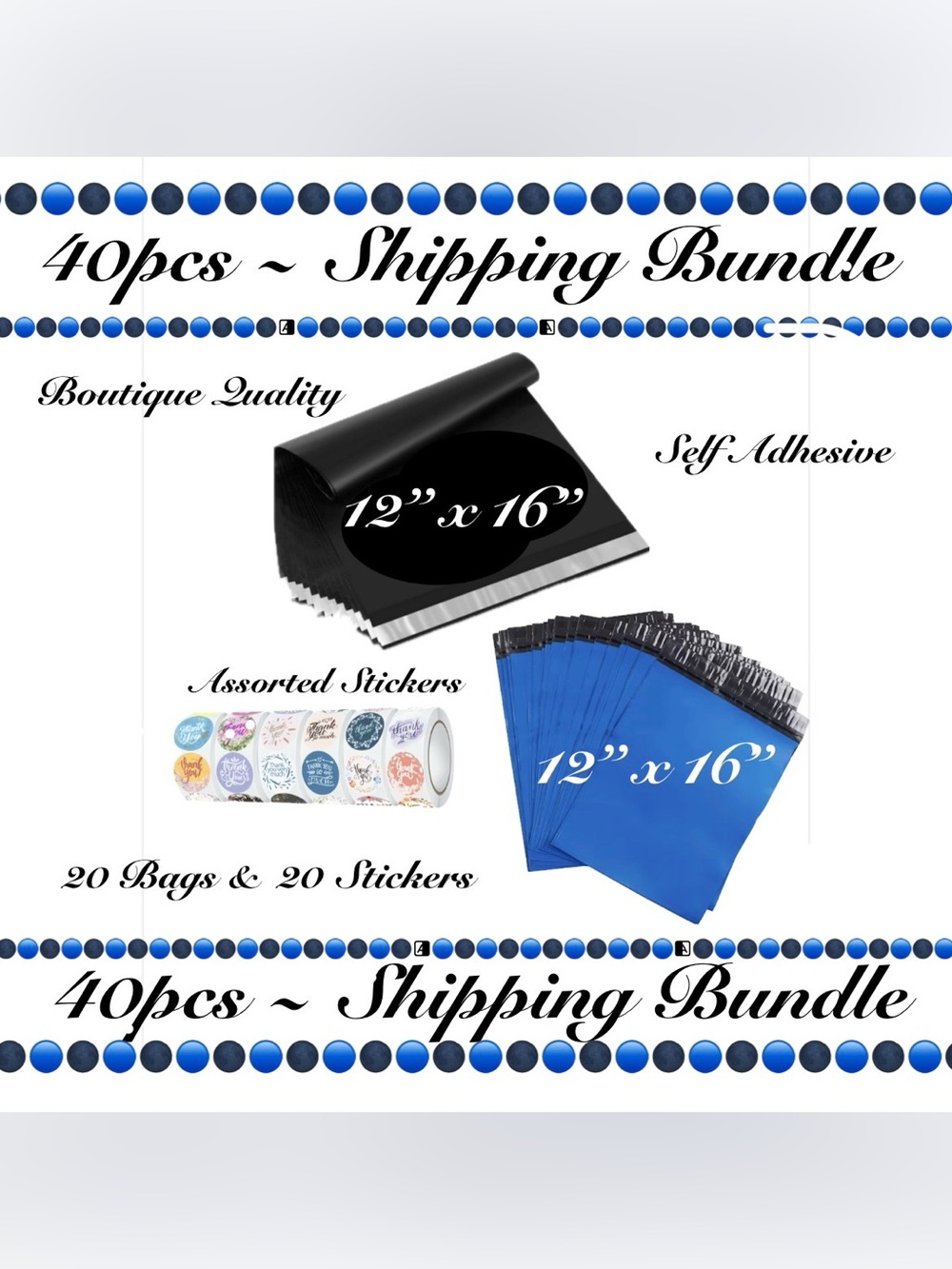Complete 40-piece shipping kit -20ct ~ 12”x16” Poly Mailers Bags-20ct Stickers
